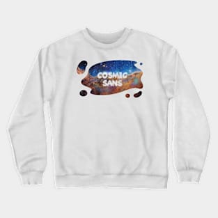 Cosmic Sans Crewneck Sweatshirt